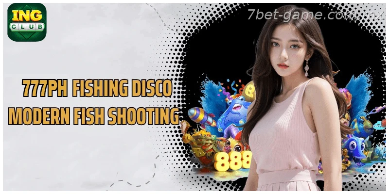 7BET Fishing Disco
