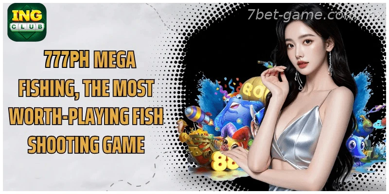 7BET Mega Fishing