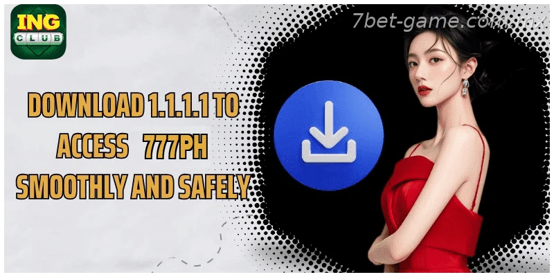 Download 1.1.1.1 for 7BET