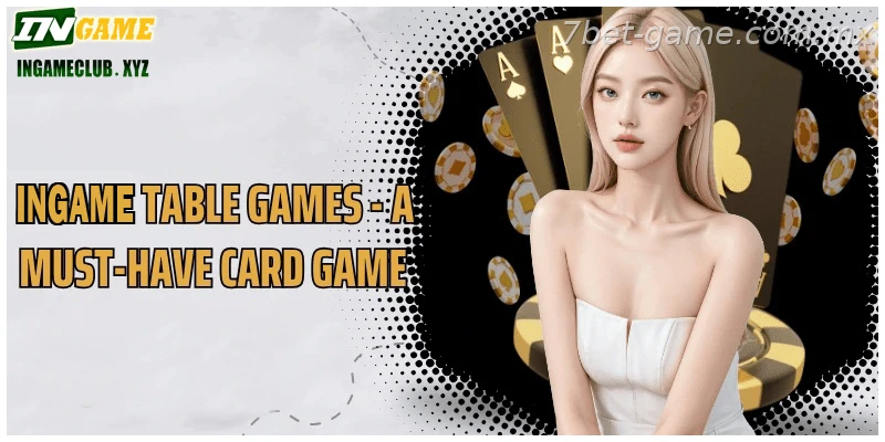7BET Table Games - A must-have card game experience
